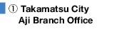 Takamatsu City Aji Branch Office